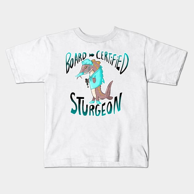 Board Certified Sturgeon the Surgeon (digital) Kids T-Shirt by narwhalwall